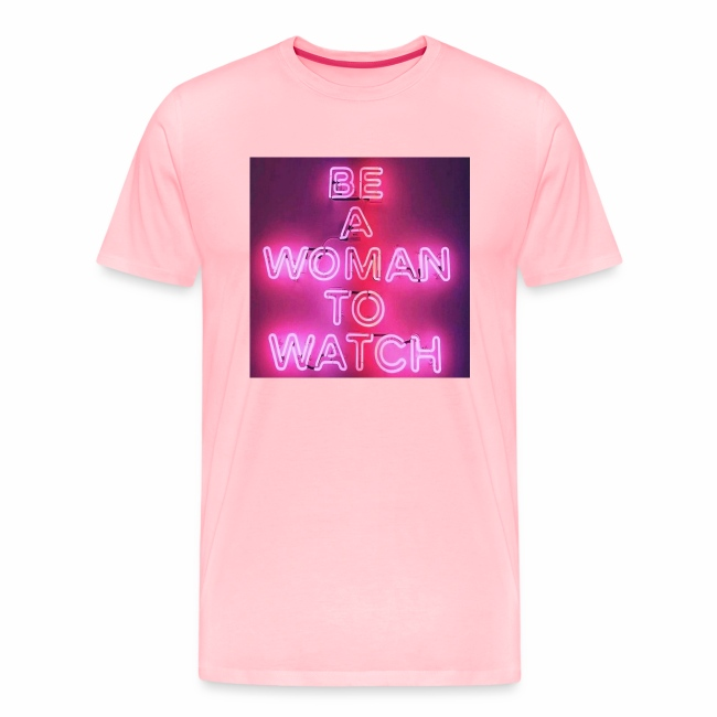 be a woman to watchneon