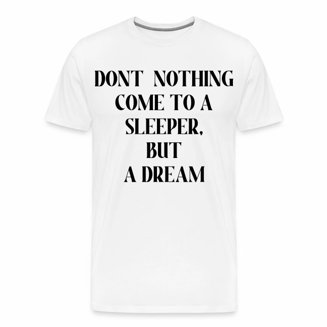 nothing comes to a sleeper but a dream black print