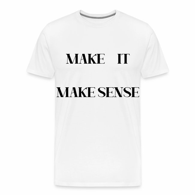 make it make senseblack print